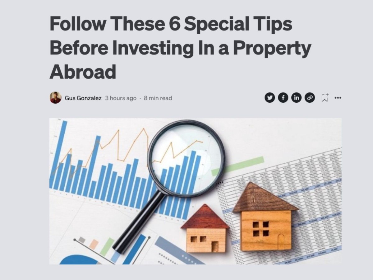 Follow These 6 Special Tips Before Investing In A Property Abroad