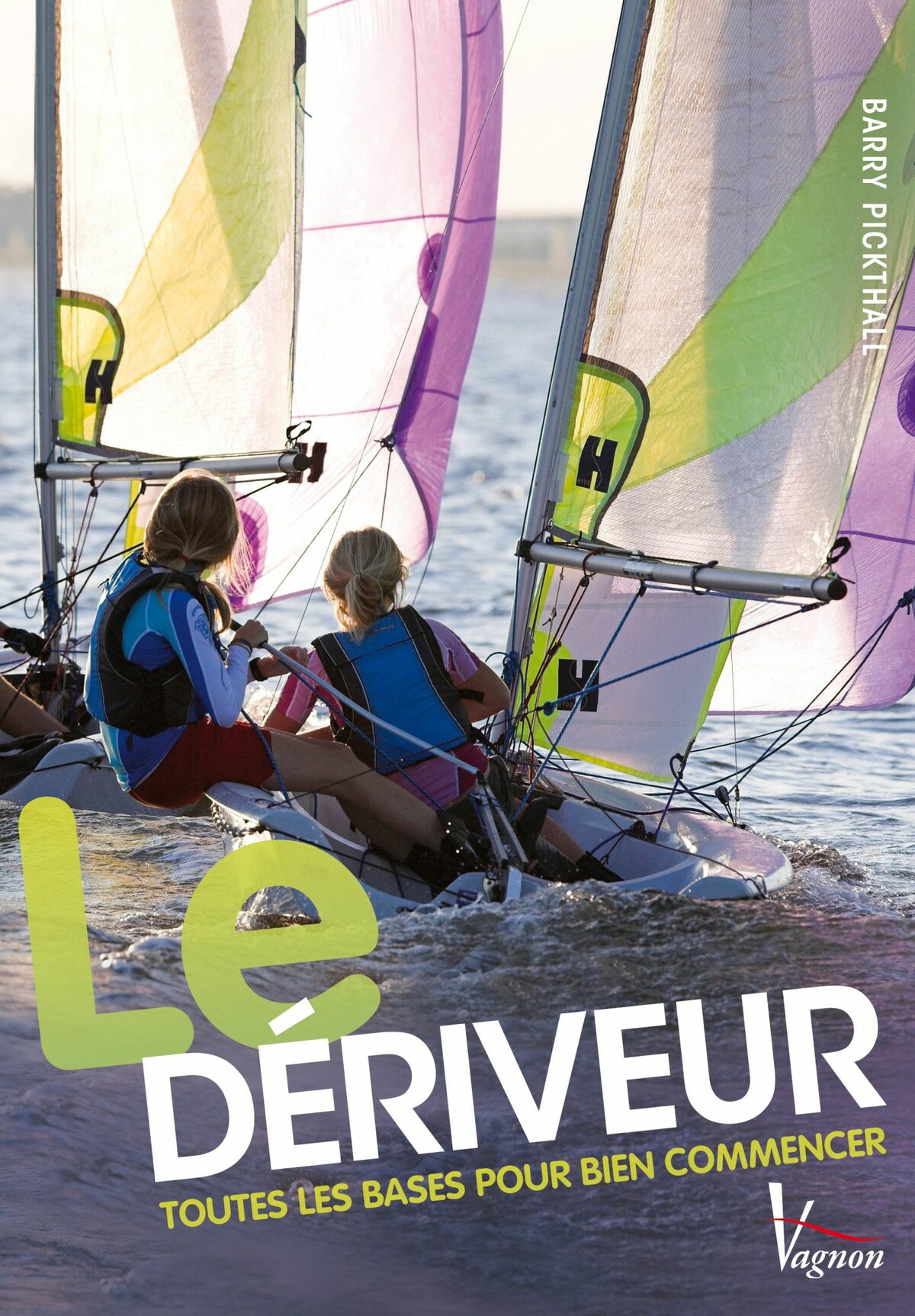Traduction de Go Dinghy Sailing, éditions Vagnon/ Translation of "Go dinghy sailing" from English to French